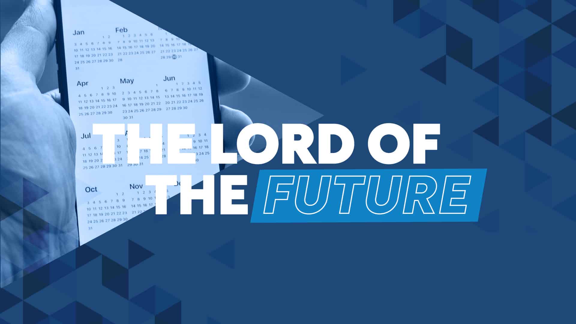 The Lord of the Future