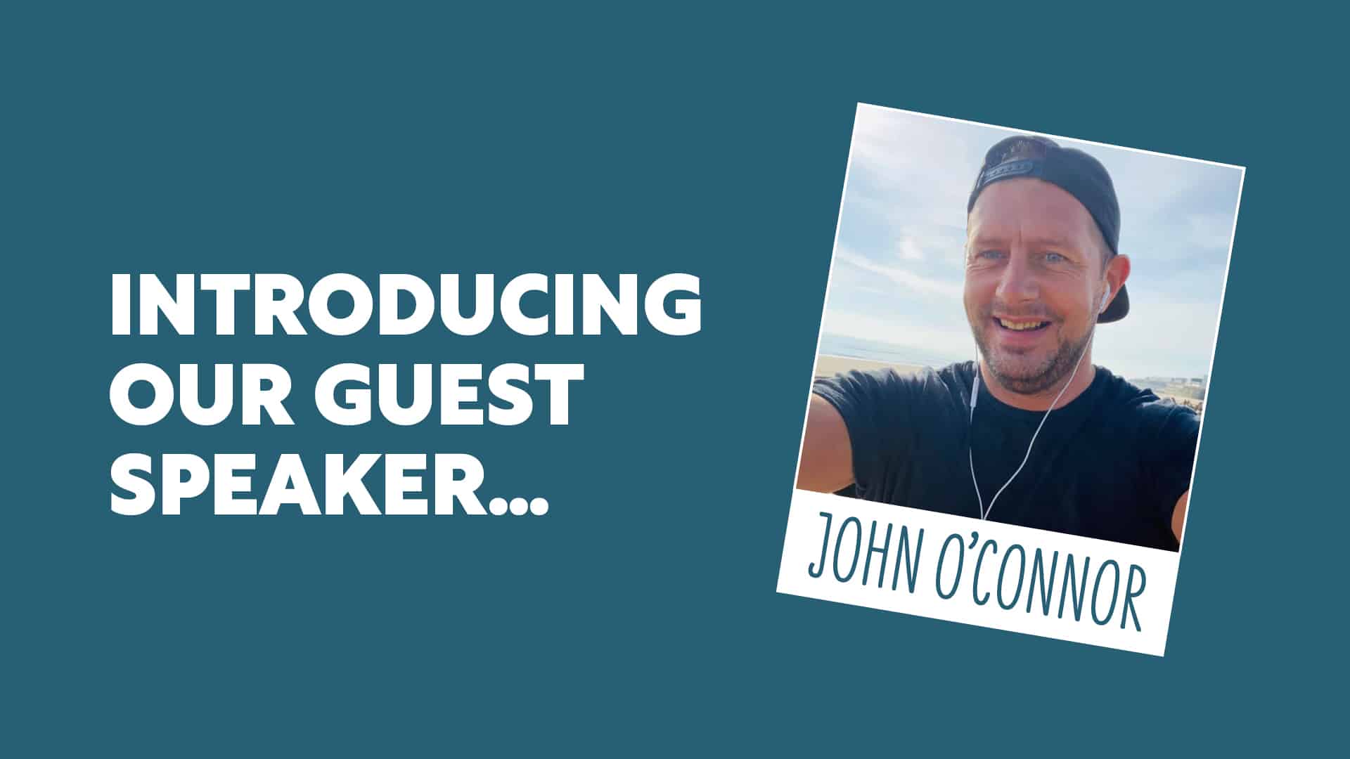 Guest Speaker Graphic (John O'Connor)