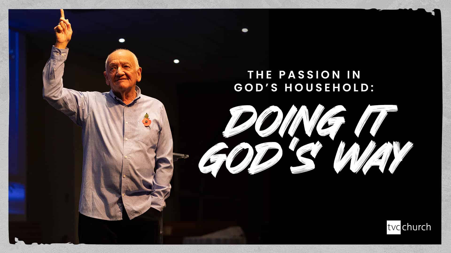 The Passion in God’s Household: Doing it God’s Way