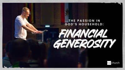The Passion in God’s Household: Financial Generosity