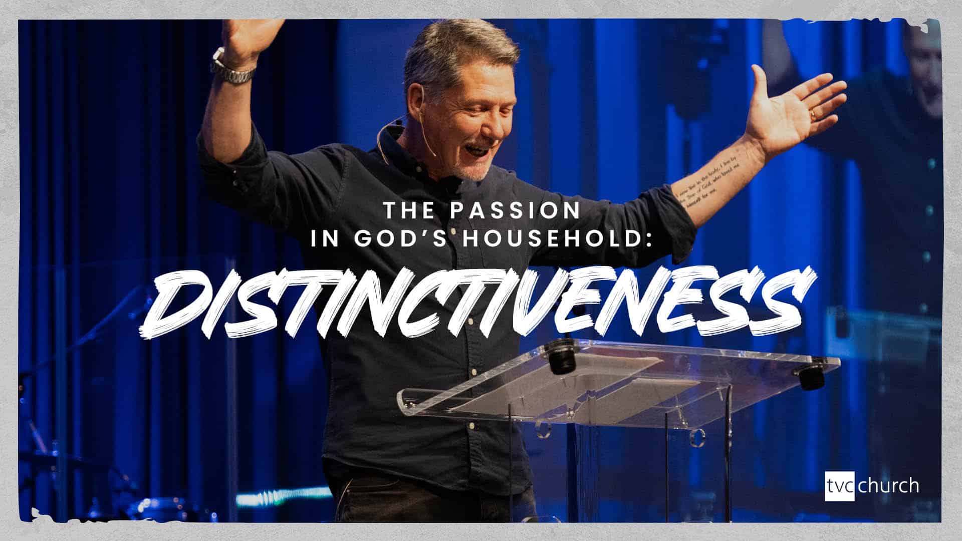 The Passion in God’s Household: Distinctiveness