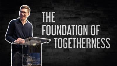 The Foundation of Togetherness