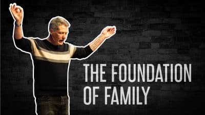 The Foundation of Family