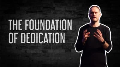 The Foundation of Dedication