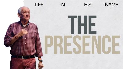 Life in His Name – The Presence