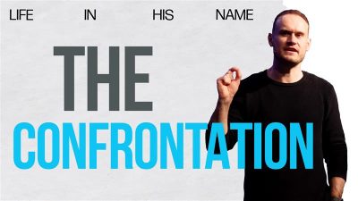 Life In His Name – The Confrontation