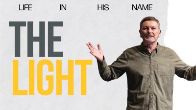 Life In His Name – The Light