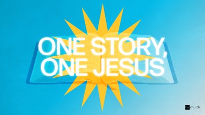 God’s Big Story – One Story, One Jesus