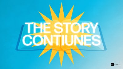 God’s Big Story – The Story Continues